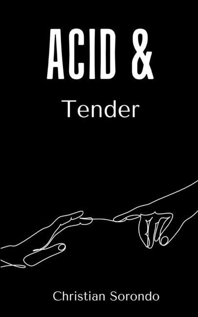 Knjiga Acid & Tender Christian Sorondo