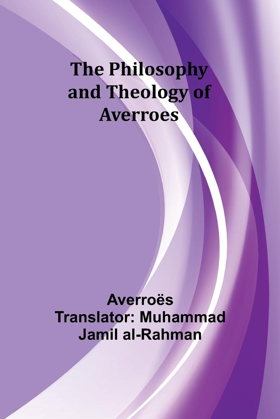 Kniha The Philosophy and Theology of Averroes 