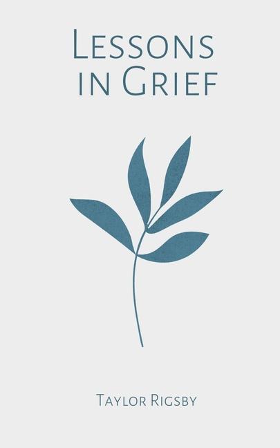 Knjiga Lessons in Grief Taylor Rigsby