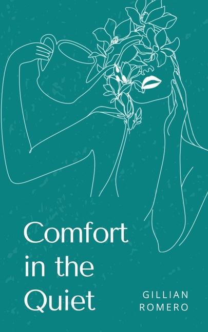 Book Comfort in the Quiet Gillian Romero