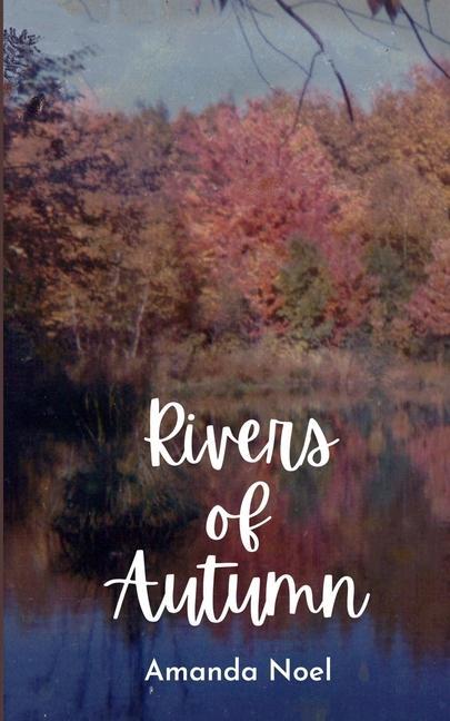 Βιβλίο Rivers of Autumn Amanda Noel