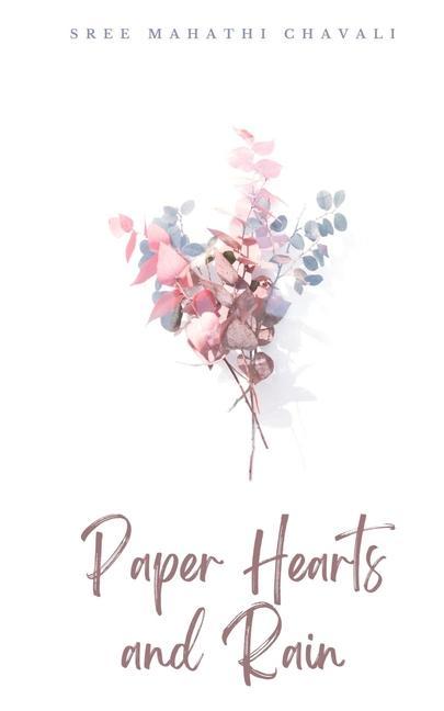 Book Paper Hearts and Rain Sree Mahathi Chavali