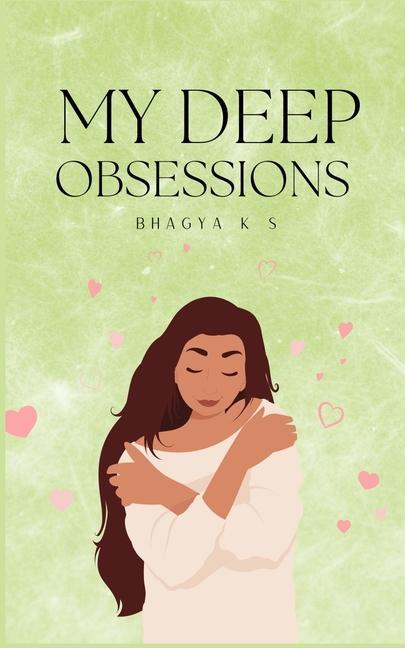 Knjiga My Deep Obsessions Bhagya K S