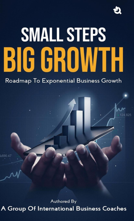 Knjiga Small Steps Big Growth Sanjay Wadhwa