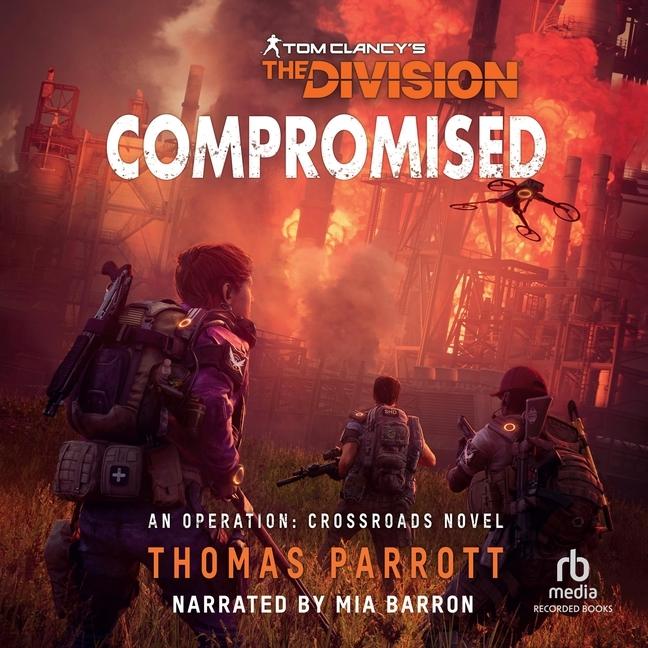 Digital Compromised: Tom Clancy's the Division Mia Barron