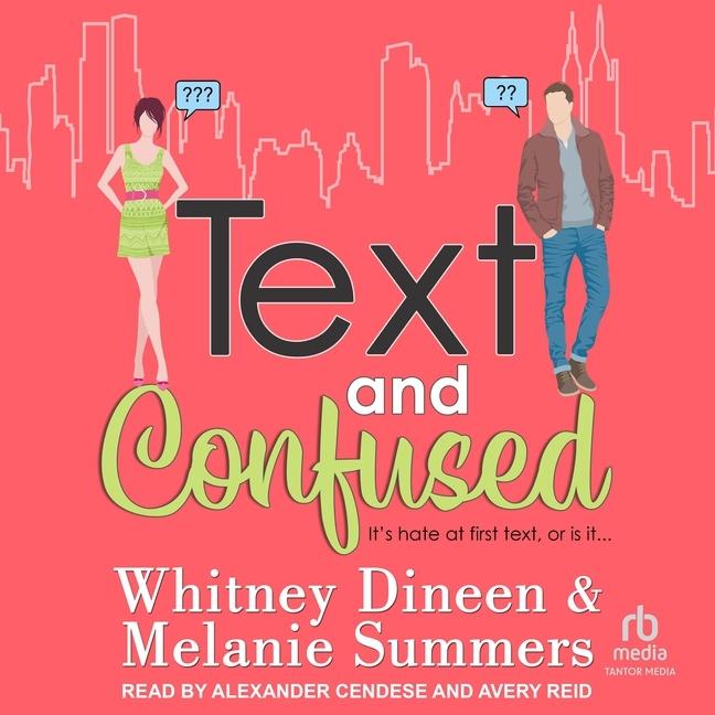 Digital Text and Confused: It's Hate at First Text, or Is It... Melanie Summers