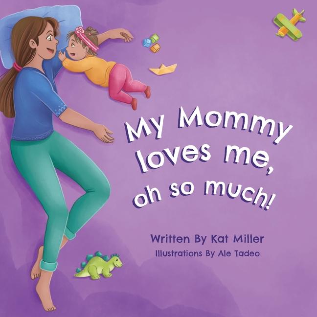 Knjiga My Mommy Loves Me, Oh So Much! Ale Tadeo
