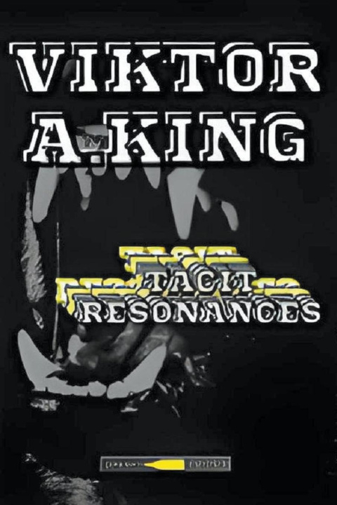 Knjiga Tacit Resonances Viktor A. King