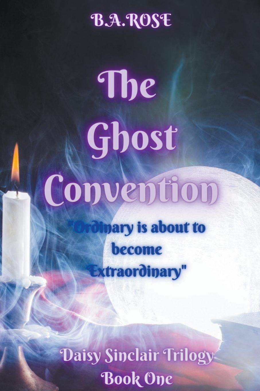 Knjiga The Ghost Convention B.A. Rose