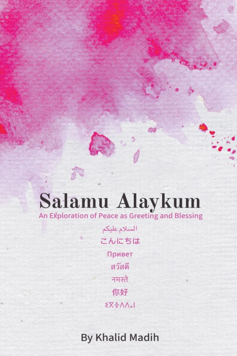 Kniha Salamu Alaykum -  An Exploration of Peace as Greeting and Blessing 