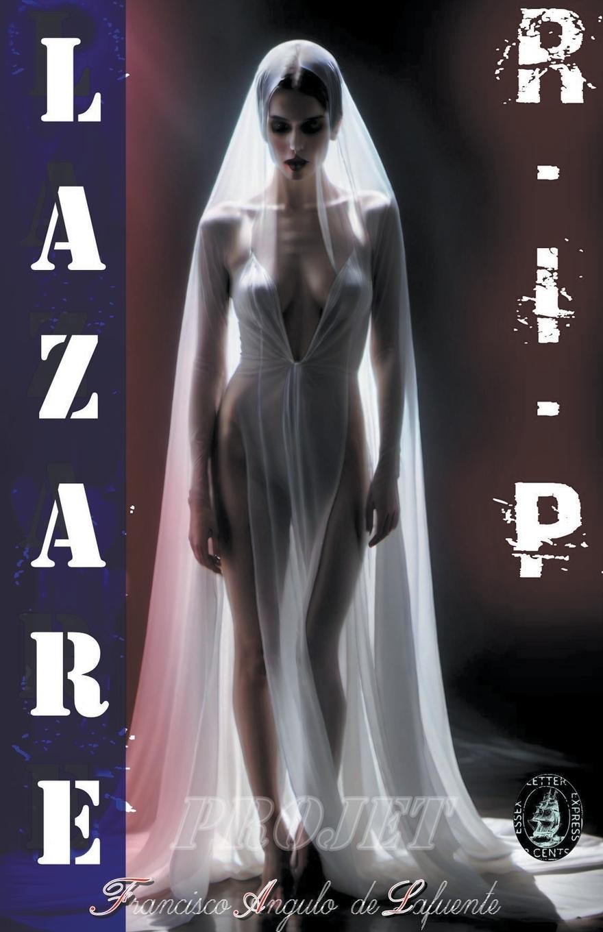 Book Projet Lazare R.I.P. Francisco Angulo de Lafuente
