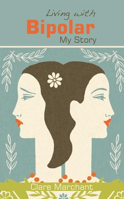 Buch Living with Bipolar: My Story Clare Marchant