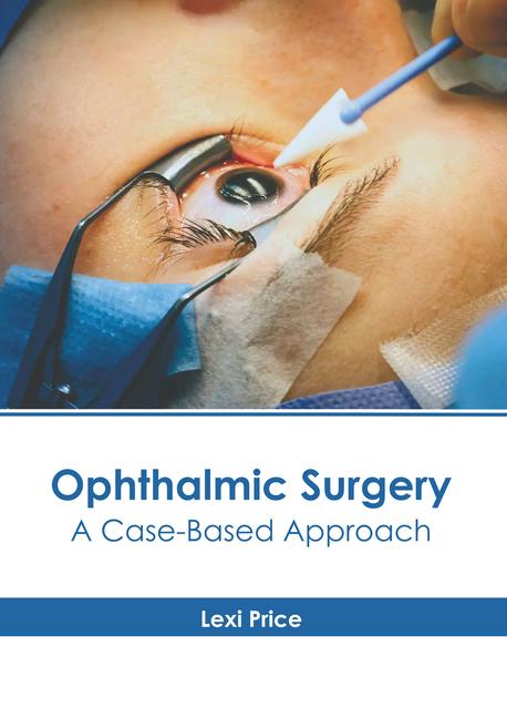 Knjiga Ophthalmic Surgery: A Case-Based Approach 
