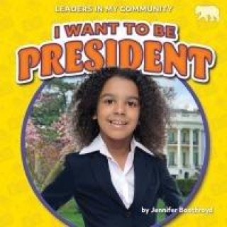 Book I Want to Be President 