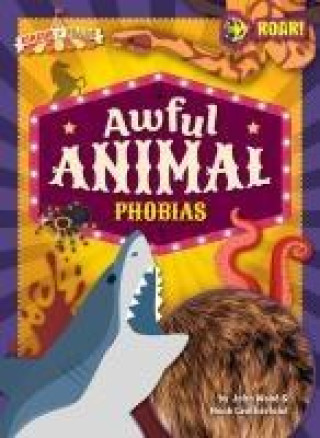 Kniha Awful Animal Phobias Noah Leatherland