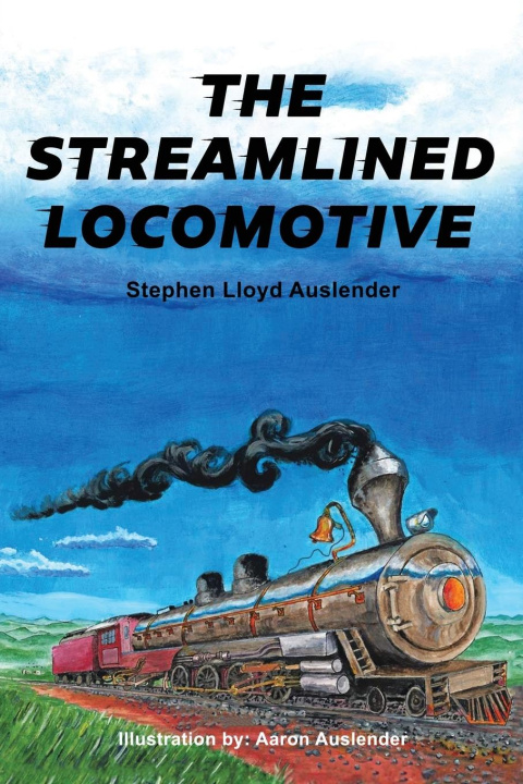 Knjiga The Streamlined Locomotive Stephen Lloyd Auslender