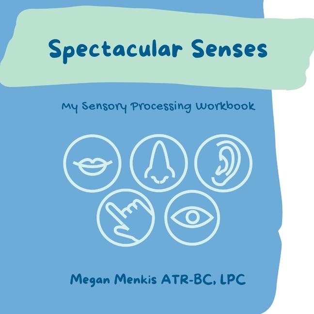 Knjiga Spectacular Senses: My Sensory Processing Workbook Megan Menkis