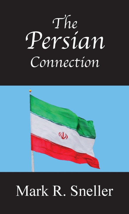 Boek The Persian Connection Mark R. Sneller