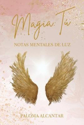 Kniha Magia Tú: Notas Mentales de Luz 