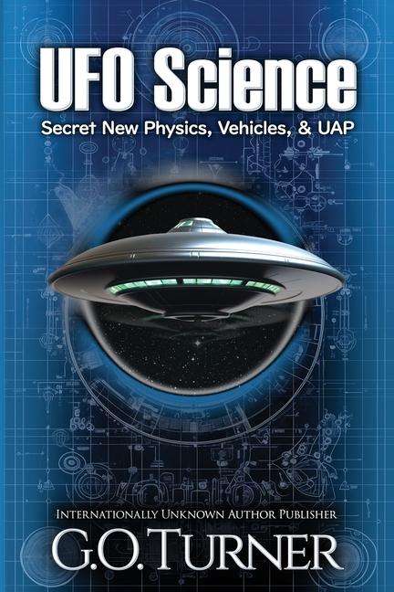 Buch UFO Science: Secret New Physics, Vehicles, & UAP Kaz Morran