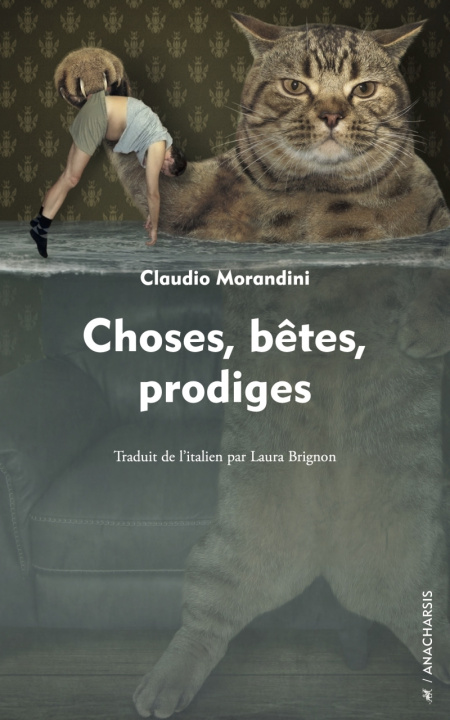 Kniha Choses, bêtes, prodiges Claudio MORANDINI