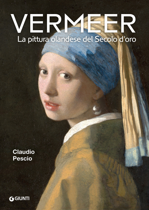 Kniha Vermeer. La pittura olandese del Secolo d'oro Claudio Pescio