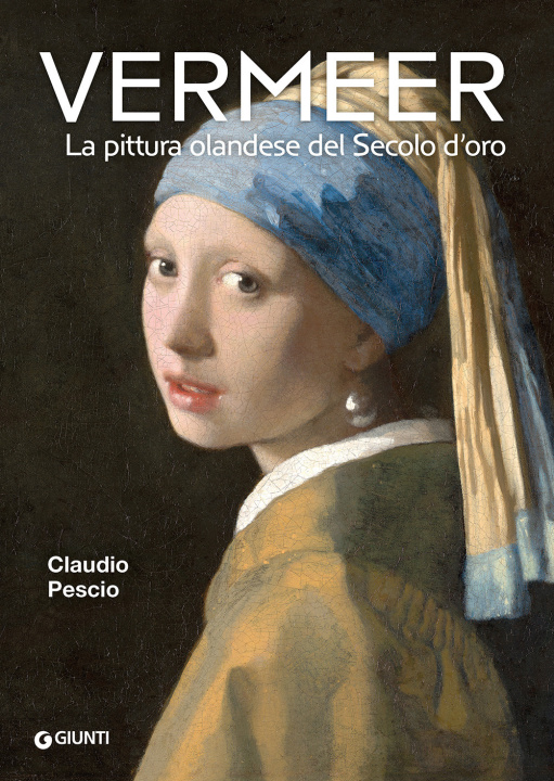 Książka Vermeer. La pittura olandese del Secolo d'oro Claudio Pescio