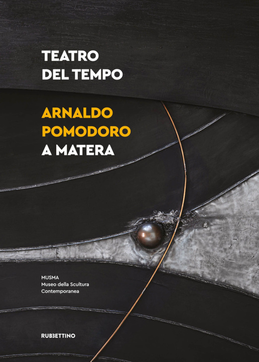 Kniha Teatro del tempo. Arnaldo Pomodoro a Matera 