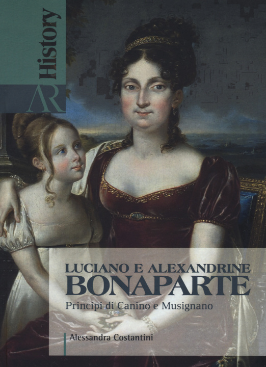 Kniha Luciano e Alexandrine Bonaparte. Principi di Canino e Musignano Alessandra Costantini
