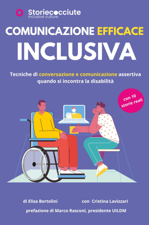Книга Comunicazione efficace inclusiva. Tecniche di conversazione e comunicazione quando si incontra la disabilità Elisa Bortolini