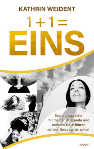 Kniha 1 + 1 = EINS Kathrin Weident