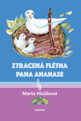 Carte Ztracená flétna pana Ananase Marta Hlušíková