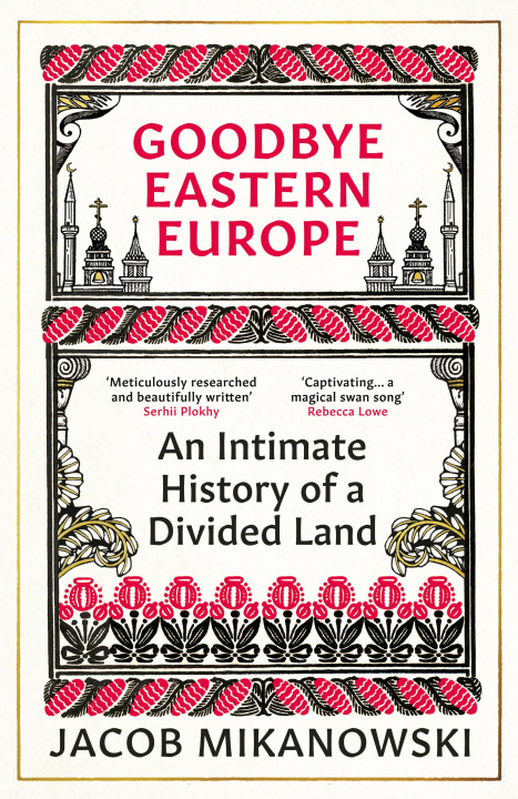 Könyv Goodbye Eastern Europe 