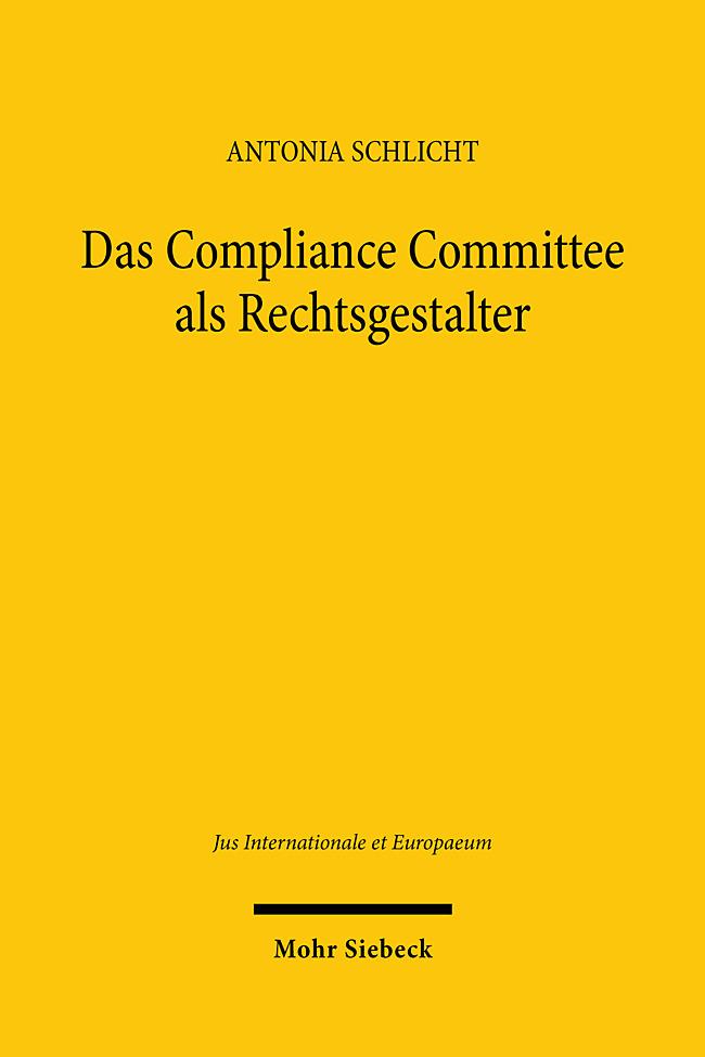 Carte Das Compliance Committee als Rechtsgestalter 