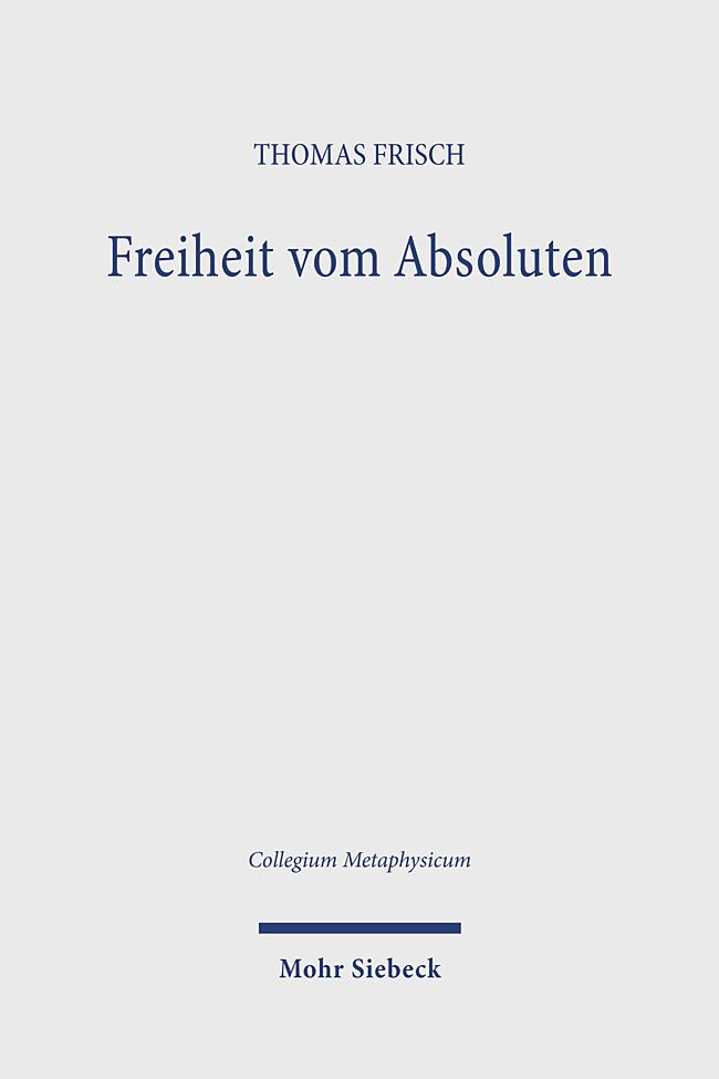 Knjiga Freiheit vom Absoluten Thomas Frisch