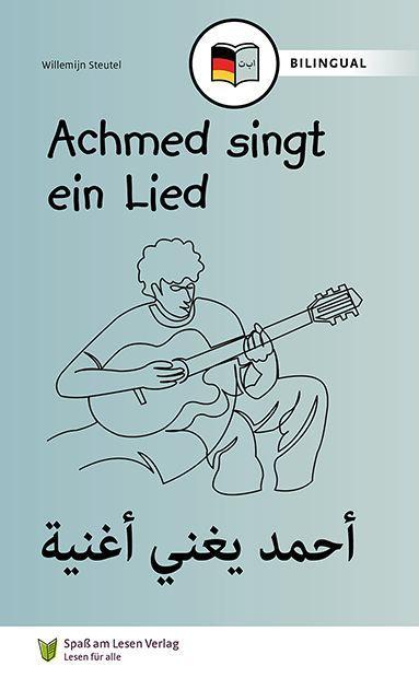 Könyv Achmed singt ein Lied (DE/AR) Willemijn Steutel