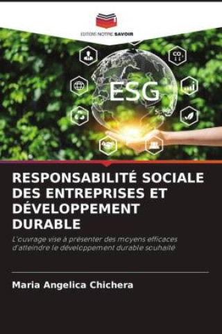 Knjiga RESPONSABILITÉ SOCIALE DES ENTREPRISES ET DÉVELOPPEMENT DURABLE Maria Angelica Chichera