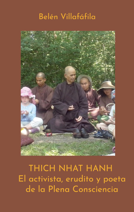 Книга Thich Nhat Hanh, El activista, erudito y poeta de la Plena Consciencia 