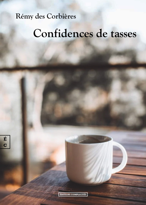 Βιβλίο CONFIDENCES DE TASSES DES CORBIERES REMY