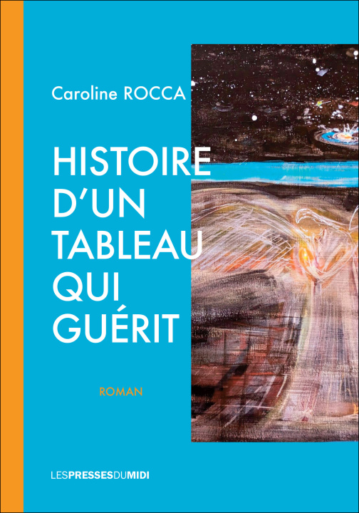 Kniha HISTOIRE D'UN TABLEAU QUI GUERIT ROCCA