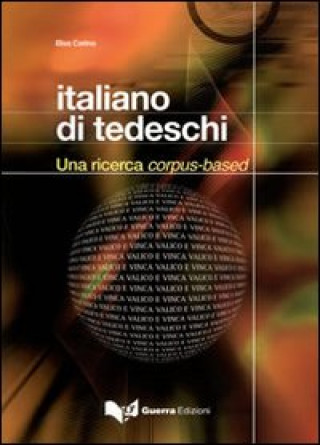 Книга Italiano di tedeschi. Una ricerca corpus-based Elisa Corino