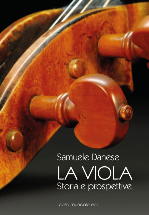 Könyv viola. Storia e prospettive Samuele Danese
