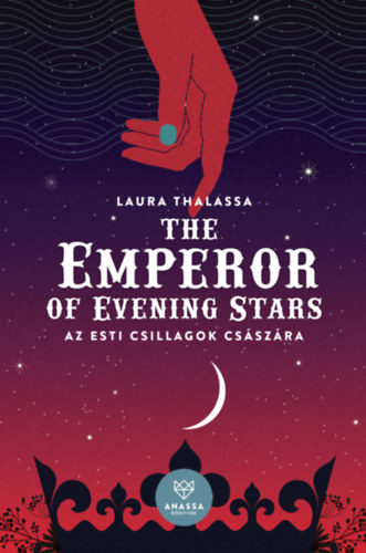 Kniha The Emperor of Evening Stars - Az Esti Csillagok Császára Laura Thalassa