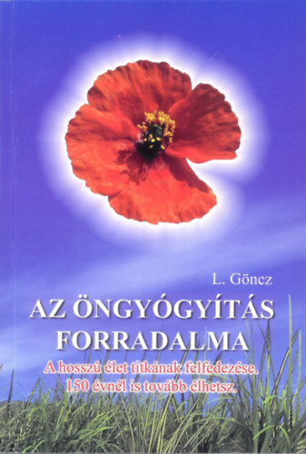 Könyv Az öngyógyítás forradalma L. Göncz