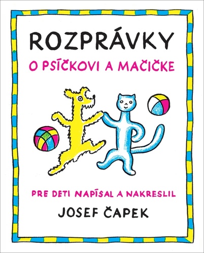 Książka Rozprávky o psíčkovi a mačičke Josef Čapek