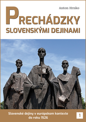 Книга Prechádzky slovenskými dejinami Anton Hrnko