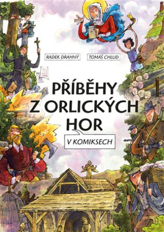 Könyv Příběhy z Orlických hor v komiksech Radek Drahný