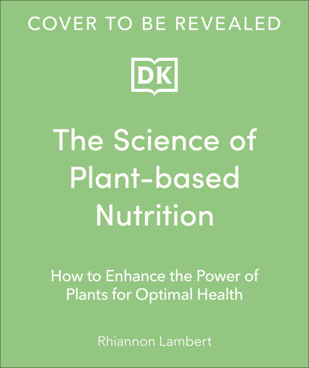 Kniha The Science of Plant-based Nutrition 