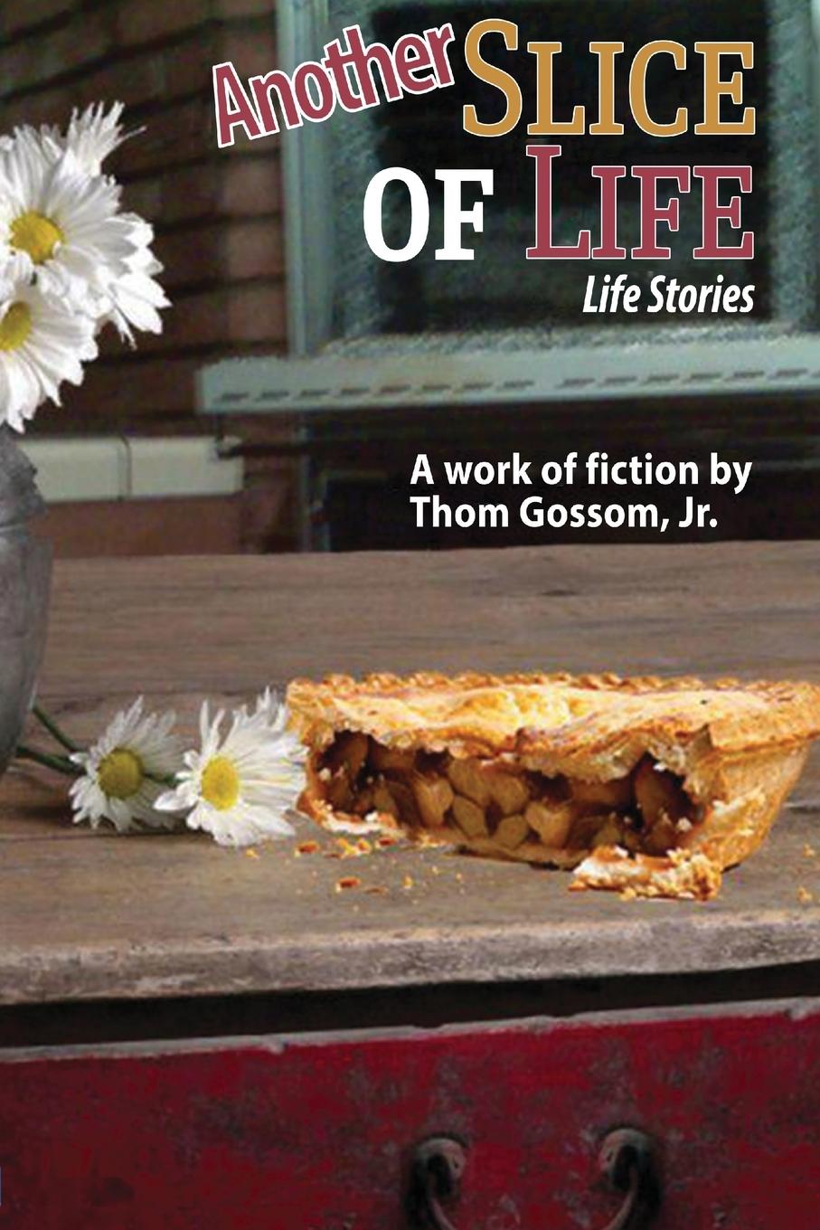 Knjiga Another Slice of Life Thom Gossom