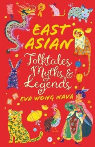 Książka Scholastic Classics: East Asian Folktales, Myths And Legends 